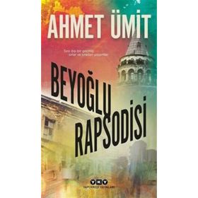 BEYOĞLU RAPSODISI - AHMET ÜMİT