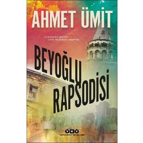 BEYOĞLU RAPSODISI - AHMET ÜMİT