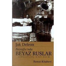 BEYOĞLU´NDA BEYAZ RUSLAR - JAK DELEON