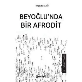 Beyoğlu'nda Bir Afrodit Yalçın Tekin