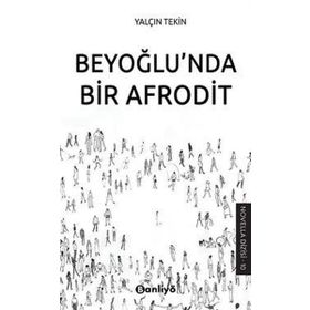 Beyoğlu'nda Bir Afrodit Yalçın Tekin