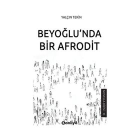 Beyoğlu'nda Bir Afrodit Yalçın Tekin