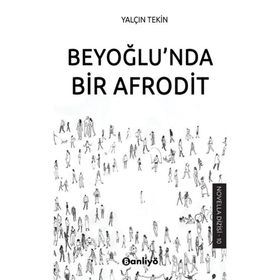 Beyoğlu'nda Bir Afrodit Yalçın Tekin