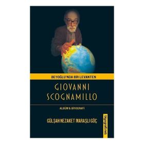 Beyoğlu'nda Bir Levanten Giovanni Scogna-Millo - Gülşah Nezaket Maraşlı Göç