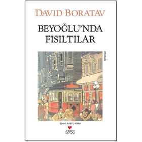 BEYOĞLU'NDA FISILTILAR - DAVID BORATAV