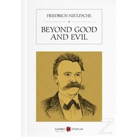 Beyond Good And Devil - Friedrich Wilhelm Nietzsche