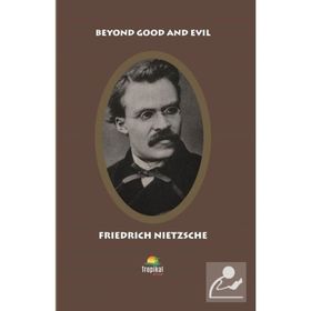 Beyond Good And Devil - Friedrich Wilhelm Nietzsche