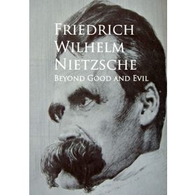 Beyond Good And Devil - Friedrich Wilhelm Nietzsche