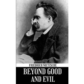 Beyond Good And Devil - Friedrich Wilhelm Nietzsche