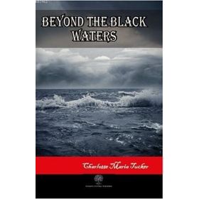 Beyond The Black Waters Charlotte Maria Tucker-Platanus Publishing