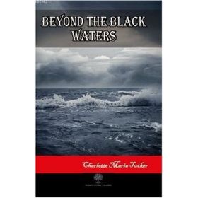 Beyond The Black Waters Charlotte Maria Tucker-Platanus Publishing