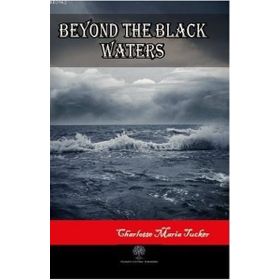 Beyond The Black Waters Charlotte Maria Tucker-Platanus Publishing