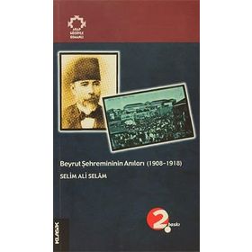BEYRUT ŞEHREMİ`NİN ANILARI - SELIM ALI SELAM