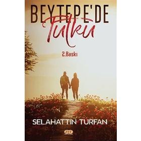 Beytepe'de Tutku - Selahattin Turfan