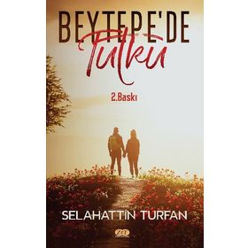 Beytepe'de Tutku - Selahattin Turfan