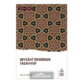 Beyzavi Tefsirinde Tasavvuf - Dilaver Selvi