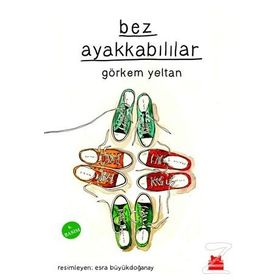 Bez Ayakkabılılar - Görkem Yeltan