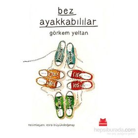 Bez Ayakkabılılar - Görkem Yeltan