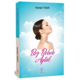 Bez Bebek Aytül - Ayşegül Toker