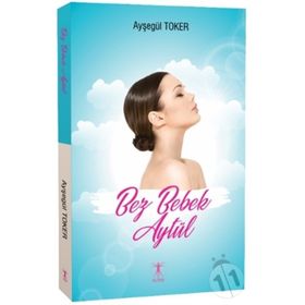Bez Bebek Aytül - Ayşegül Toker