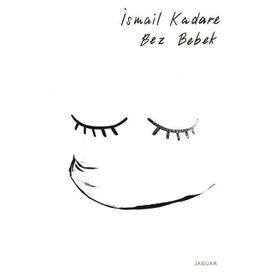 Bez Bebek - İsmail Kadare