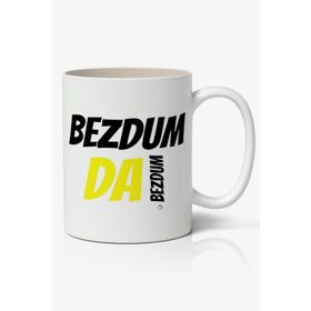 Bezdum Da Bezdum Yazılı Baskılı Kupa