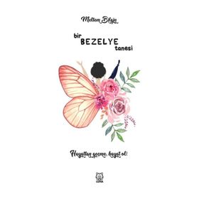Bezelye Tanesi - Hayattan Geçme Hayat Ol! - Meltem Bilgin