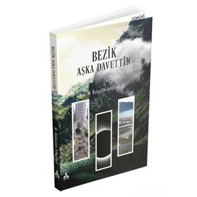 Bezik Aşka Davettir - Mehmet Bahattin Adıgüzel