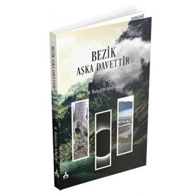 Bezik Aşka Davettir - Mehmet Bahattin Adıgüzel