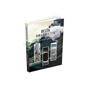 Bezik Aşka Davettir - Mehmet Bahattin Adıgüzel
