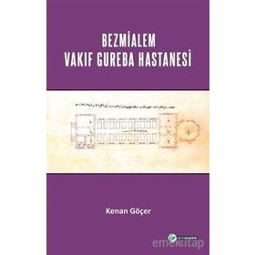 Bezmialem Valide Sultan Vakif Gureba Hastanesi - Kenan Göçer