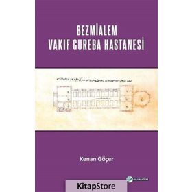 Bezmialem Valide Sultan Vakif Gureba Hastanesi - Kenan Göçer