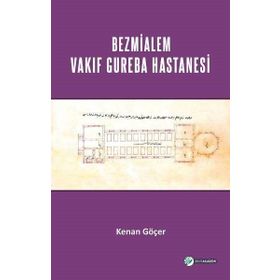 Bezmialem Valide Sultan Vakif Gureba Hastanesi - Kenan Göçer