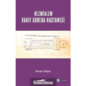 Bezmialem Valide Sultan Vakif Gureba Hastanesi - Kenan Göçer