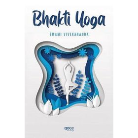 Bhakti Yoga - Swami Vivekananda - Gece Kitaplığı