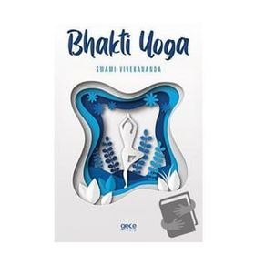 Bhakti Yoga - Swami Vivekananda - Gece Kitaplığı
