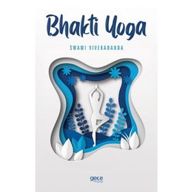 Bhakti Yoga - Swami Vivekananda - Gece Kitaplığı