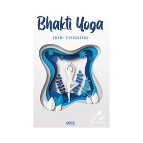 Bhakti Yoga - Swami Vivekananda - Gece Kitaplığı