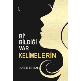 Bi' Bildiği Var Kelimelerin Burcu Totan