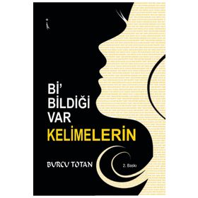 Bi' Bildiği Var Kelimelerin Burcu Totan