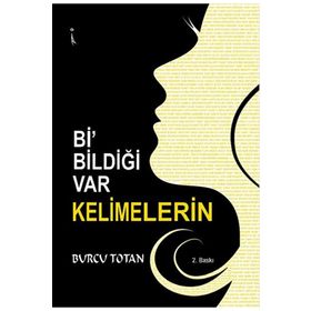 Bi' Bildiği Var Kelimelerin Burcu Totan