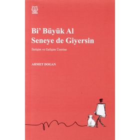 Bi Büyük Al Seneye de Giyersin - Ahmet Doğan