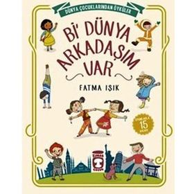 Bi’ Dünya Arkadaşım Var - Fatma Işık