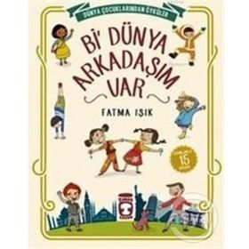 Bi’ Dünya Arkadaşım Var - Fatma Işık