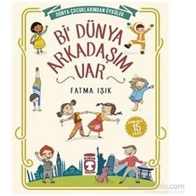 Bi’ Dünya Arkadaşım Var - Fatma Işık