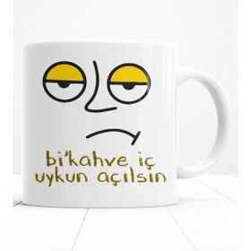 Bi Kahve İç Uykun Açılsın Beyaz Kupa