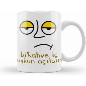 Bi Kahve İç Uykun Açılsın Beyaz Kupa