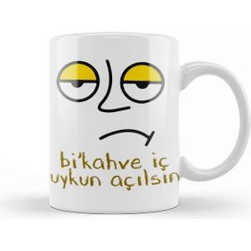 Bi Kahve İç Uykun Açılsın Beyaz Kupa