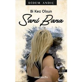 Bi Kez Olsun Sarıl Bana - Didem Andıç