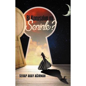 Bi Konuşalım mı Seninle? - Serap Akay